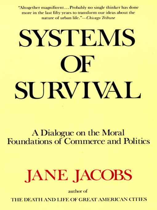 Title details for Systems of Survival by Jane Jacobs - Wait list